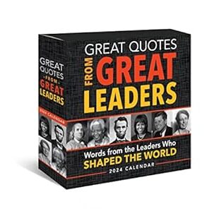2024 Great Quotes From Great Leaders Boxed Calendar: 365 Inspirational Quotes From Leaders Who Shaped the World (Daily Calendar, Office Desk Gift for Him or Her)