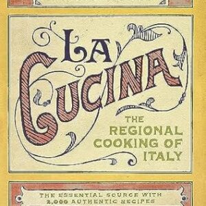 La Cucina: The Regional Cooking of Italy