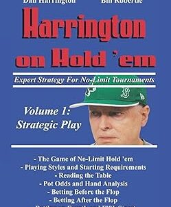 Harrington on Hold 'em Expert Strategy for No Limit Tournaments, Vol. 1: Strategic Play