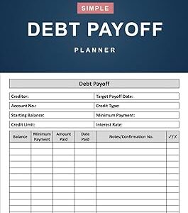 Debt Payoff Planner: Simple Debt Payoff Tracker: That Helps You Control Your Financial Situation and Pay off Debts - 110 Pages (8.5" x 11" Inches)