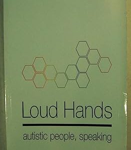 Loud Hands: Autistic People, Speaking