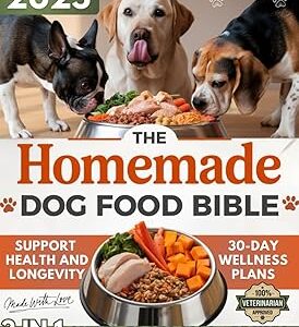 The Homemade Dog Food Bible: Quick & Simple Meals and Immune-Boosting Protocols to Support Health and Longevity in Dogs of All Sizes - All Made with Love