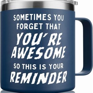 Dad Gifts for Fathers Day Cup - Sometimes You Forget Your Awesome Gifts Navy 14oz Motivational Coffee Tumbler Birthday Gift for Dad, Husband, Boyfriend Inspirational Mugs for Men Who Want Nothing