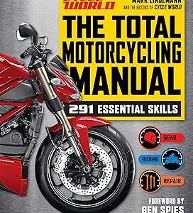 The Total Motorcycling Manual: 291 Essential Skills (Cycle World)